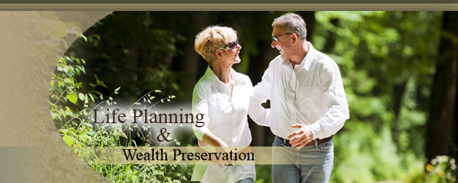 Life Planning and Wealth Preservation